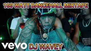 KRAFF 100 WATT DANCEHALL MIXTAPE 2024 CLEAN (DJ WAVEY) VYBZ KARTEL VALIANT ARMANII RAJAH WILD SKENG
