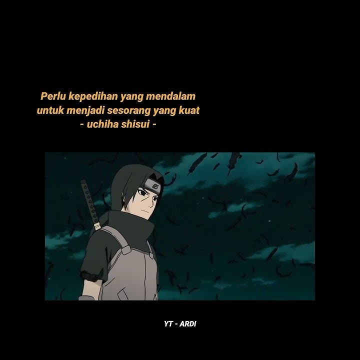 Story wa Naruto 30 detik || kata kata uchiha shisui sad