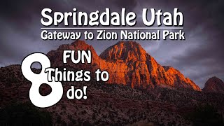 8 fun things to do around Zion National Park. Springdale Utah. 😳