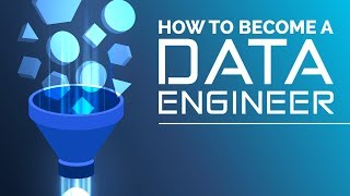 How to Become a Data Engineer