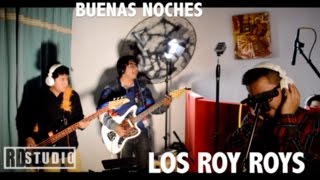 Sesiones Rd Studio Buenas Noches - Los Roy Roys