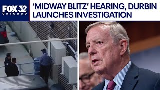 'Operation Midway Blitz' hearing in Chicago, Durbin launches investigation | FOX 32 News at 4 & 5
