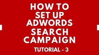How To Set Up Adwords Search Campaign- Google Adowrds 2016. Tut. -3