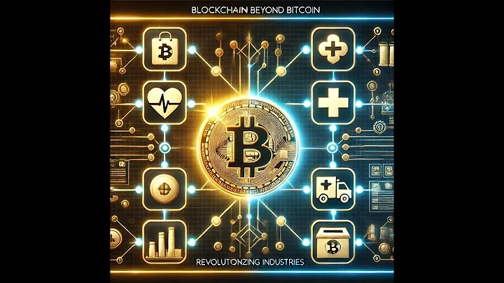 Beyond Bitcoin: How Blockchain is Revolutionizing Industries You Didn't Expect