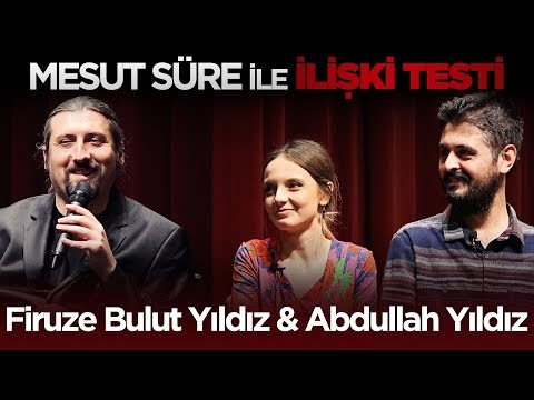 Mesut Süre İle İlişki Testi | #33 Firuze Bulut Yıldız & Abdullah Yıldız