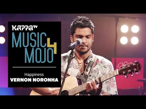 Happiness - Vernon Noronha - Music Mojo Season 4 - Kappa TV - YouTube