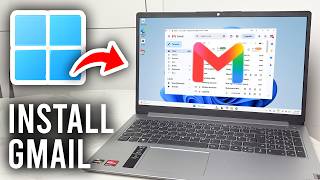 How To Install Gmail In Windows PC & Laptop - Tutorial