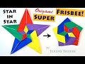 Star-In-Star ⭐ Origami Super Frisbee!🤩