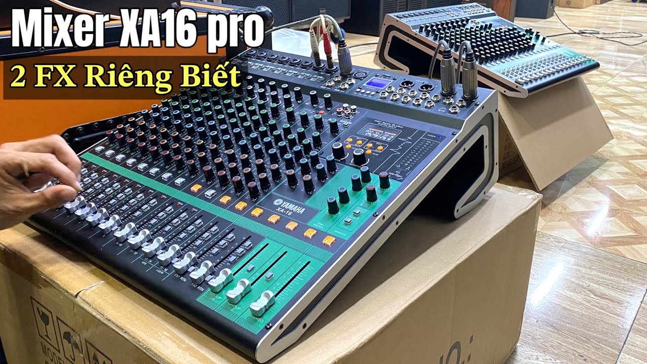 Test Bàn Mixer XA 16 2 Hiệu ứng EFX Đễ Sử Dụng , Phù Hợp Cho AE làm