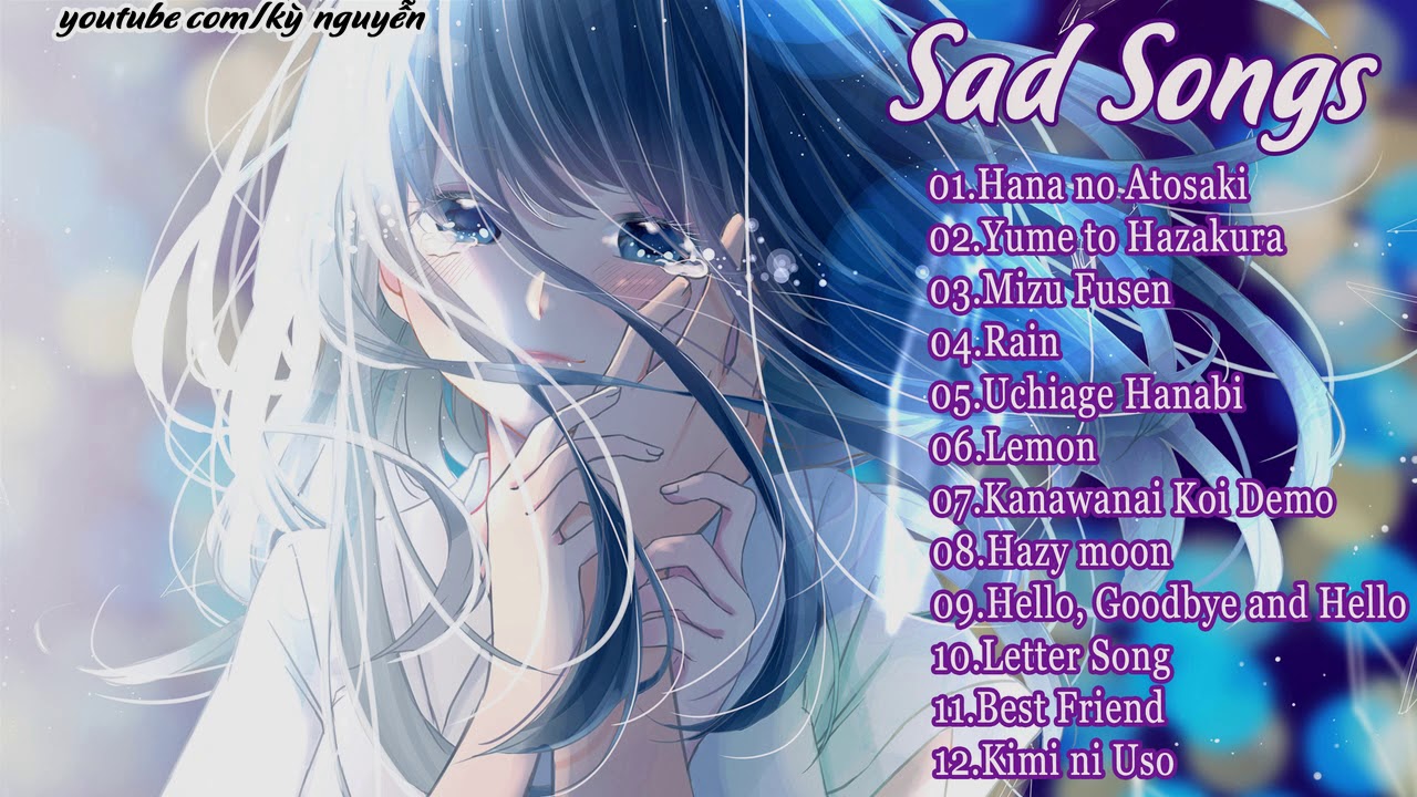 Những bài nhạc Anime buồn hay Nhất – Nghe xong chỉ muốn khóc