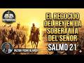 Por qué el Poder de Dios es nuestra Única Esperanza | Salmo 21. Pastor Pedro Blanco