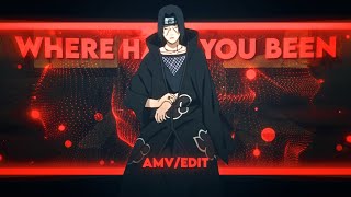 Uchiha Itachi - Where have you been - [AMV/Edit]