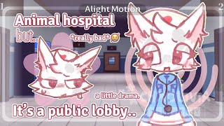 Animal hospital public lobbies.. (SOME drama happened)