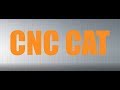Cnc cat machines