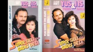 SUPIR TAXI & GADIS DESA by Yus Yunus feat Iis Dahlia. Full Album Dangdut Original.