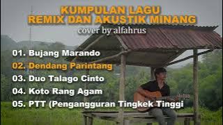 Kumpulan Lagu Remix dan Akustik Minang 2022 | cover by alfahrus