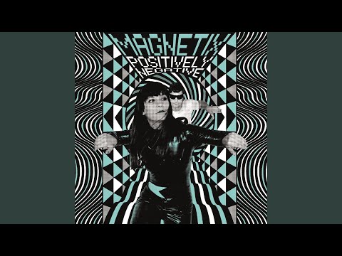The Magnetix — Positively Negative