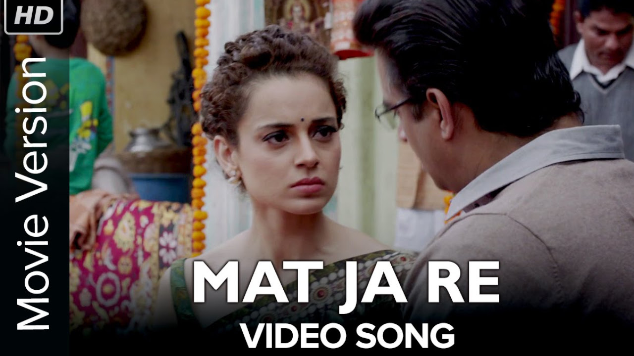 Mat Ja Re Sad Version Song Tanu Weds Manu Returns  Kangana Ranaut   R Madhavan