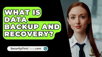 What Is Data Backup And Recovery? - SecurityFirstCorp.com