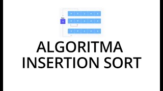 ALGORITMA INSERTION SORT - DILENGKAPI TEORI DAN PRAKTEK