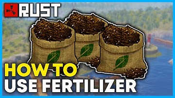 How to Make & Use Fertilizer in Rust (Full Guide 2025)