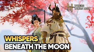 Whispers Beneath the Moon | Quest Walkthrough – Where Winds Meet