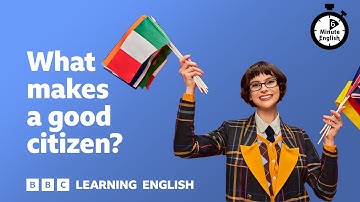What makes a good citizen? ⏲️ 6 Minute English