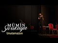 Mümin Sarıkaya - Unutamazsın