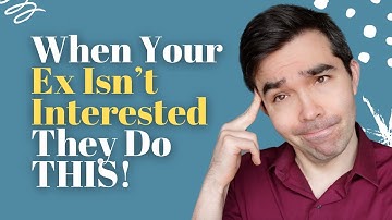 When Your Ex Isn’t Interested They Do THIS