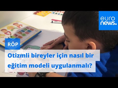 Otizm nedir? Otizmli bireyler için nasıl bir eğitim modeli uygulanmalı?