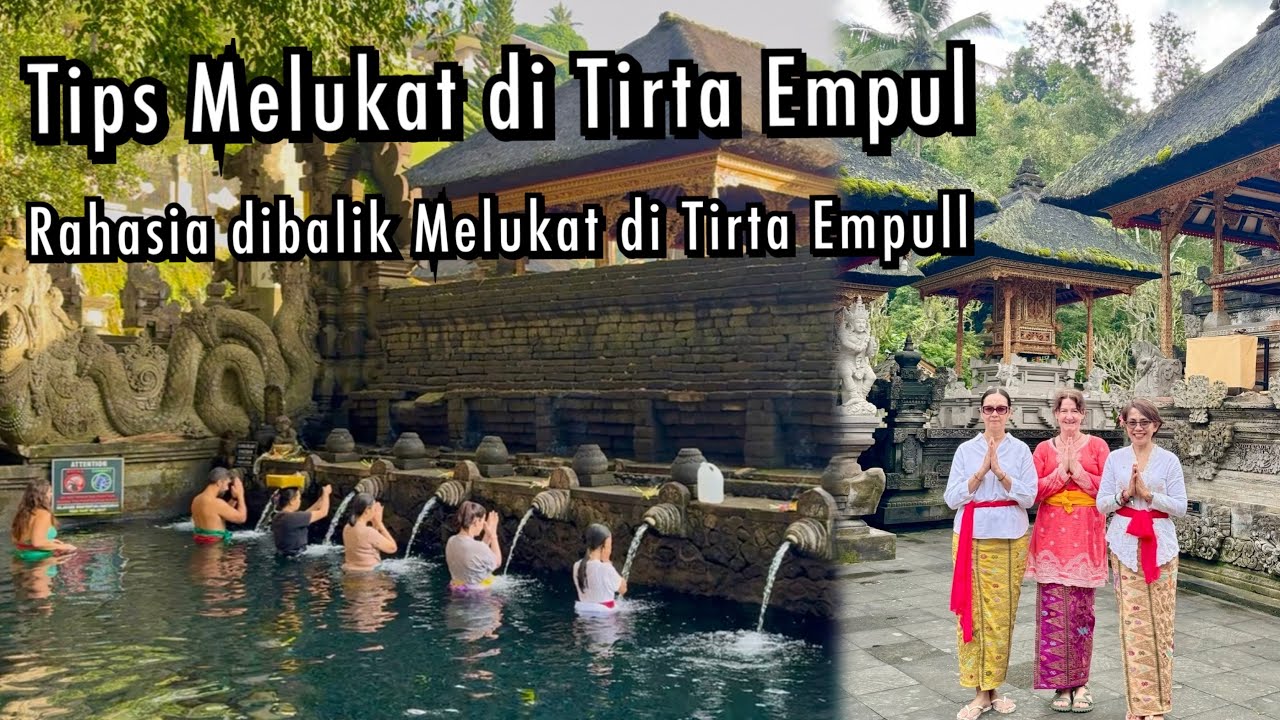 Rahasia dibalik Melukat di Tirta Empul | Tata Cara Melukat di Tirta Empul 