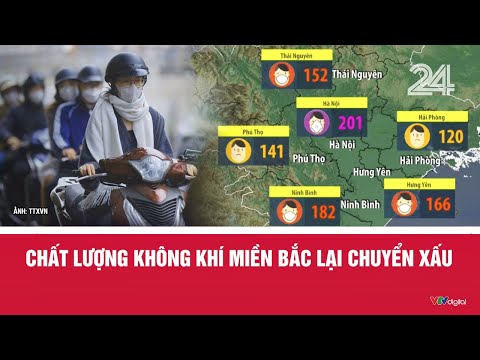 Chất lượng không khí miền Bắc lại chuyển xấu | VTV24