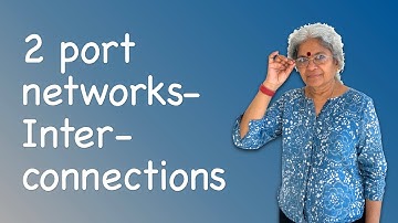 Two port networks-Interconnections
