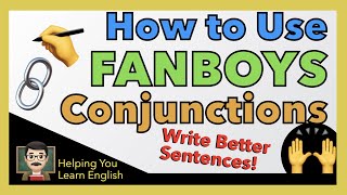 7 Powerful Conjunction Makeovers for Fanboys - Yes, I Can Learn