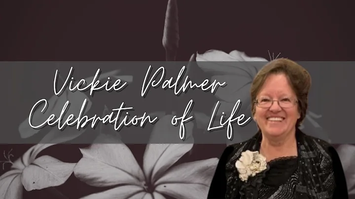 Vickie Palmer - Celebration of Life