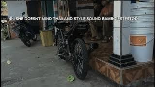 DJ SHE DOESNT MIND THAILAND STYLE SOUND BAMBO ESTESTOD#pegacilpi🚀🚀#pegacilpi