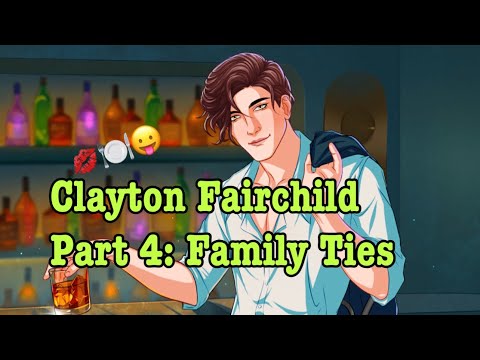 MeChat - Clayton Fairchild - Part 4: Date 4 (Family Ties) 🍴😜👄- 💎gem choices unlocked