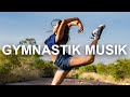 Gymnastikmusik 45min motivation workout 2019 rythmischer pop mix musik zum sport