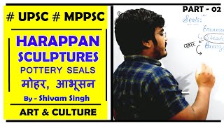 Harappan( शिल्पकला )-Sculptures WITH DIAGRAM || art & culture for UPSC, MPPSC, UPPCS, BPSC|part-02|