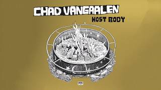 Chad VanGaalen - Host Body