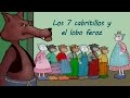 Los Siete Cabritillos y El Lobo Feroz video cuento infantil en español