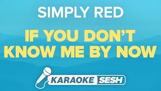 If You Don't Know Me by Now (Karaoke) - Simply Red