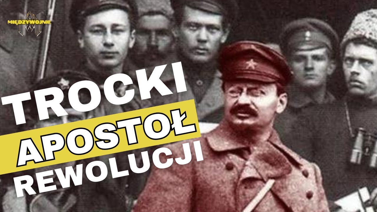 Kim był Lew Trocki? Jak organizował Armię Czerwoną ? Dlaczego wpadł w konflikt ze Stalinem?