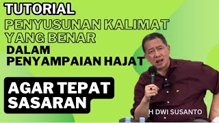 TUTORIAL CARA PENYUSUNAN KALIMAT DALAM MENYAMPAIKAN HAJAT AGAR TEPAT SASARAN DAN SEGERA TERKABUL