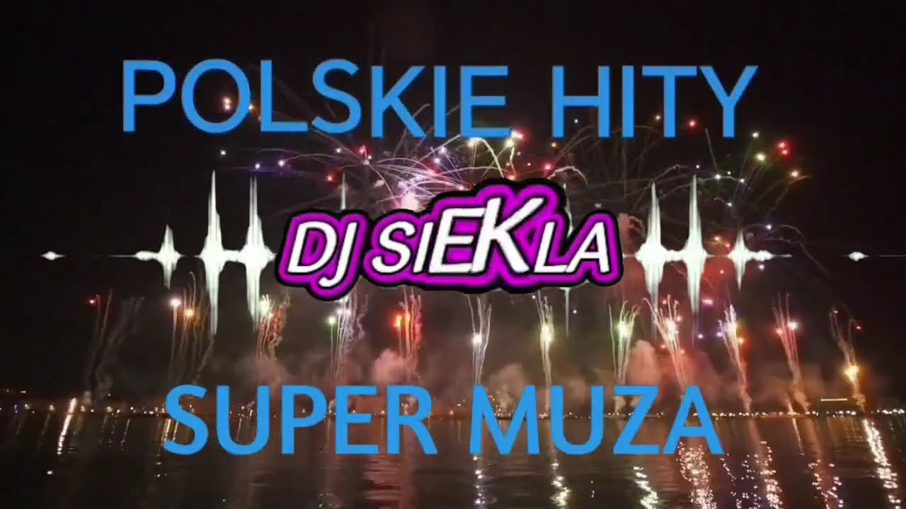 SUPER MUZA POLSKIE REMIXY DJ SIEKLA MIX 2024
