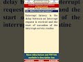 101CO3   Computer Organization   Part   A Questions   What is interrupt latency