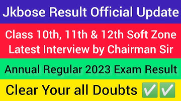 Jkbose 10th, 11th & 12th Class Result Big Update | Annual Regular Soft Zone Result 2023
