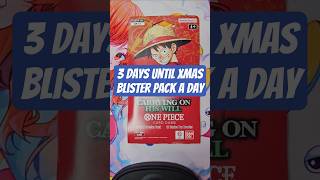 3 Days To Xmas One Piece Card Game OP-13 Blister Pack a day opening #onepiece #onepiecetcg #advent