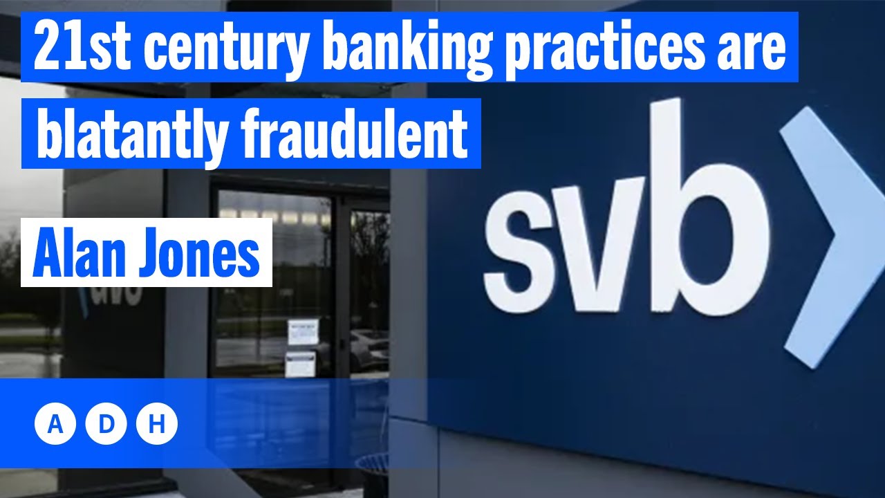 21st Century banking practices are blatantly fraudulent | Alan Jones