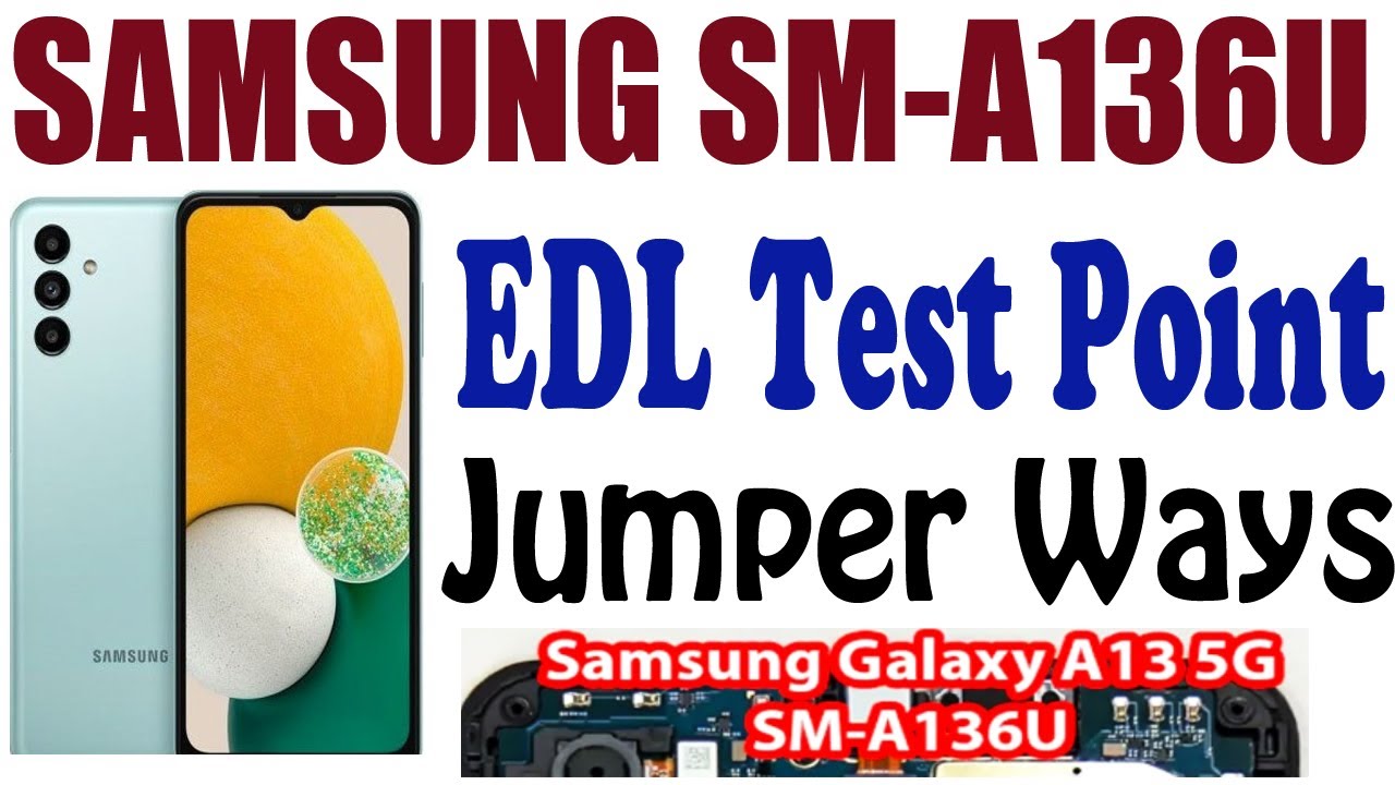 SAMSUNG SM-A136U EDL Test Point EDL Mode Short Jumper Way #GSM_Free